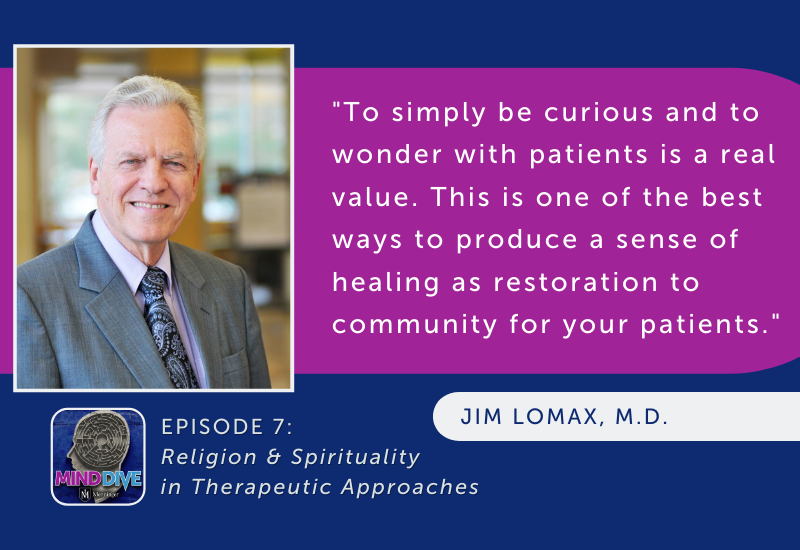 Menninger Clinic | Mind Dive Episode Highlights Religion and Spirituality in Therapy