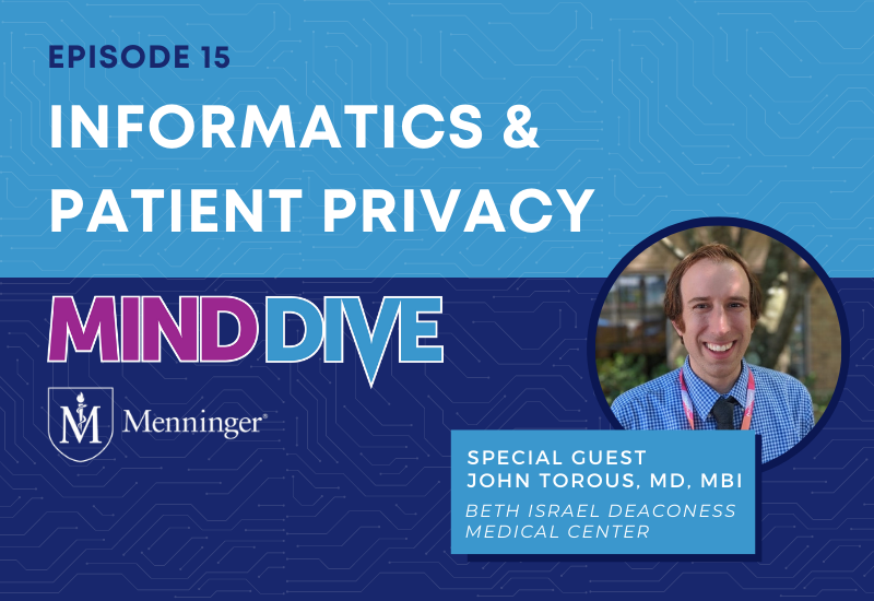 Menninger Clinic | How Informatics Affects Psychiatric Care Today