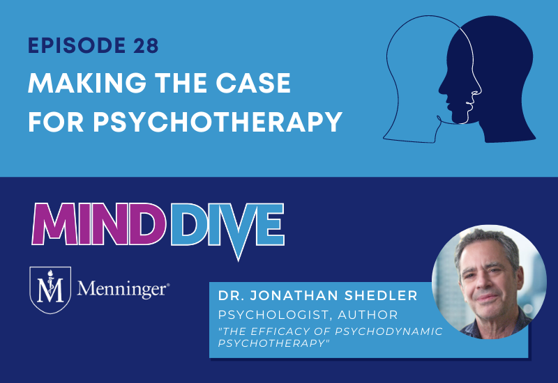 Menninger Clinic | Making the Case for Psychotherapy