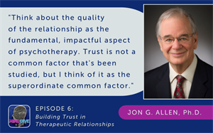 Menninger Clinic | Building Trust in Therapeutic Relationships is the Focus of Episode 6 on Menninger's Mind Dive Podcast