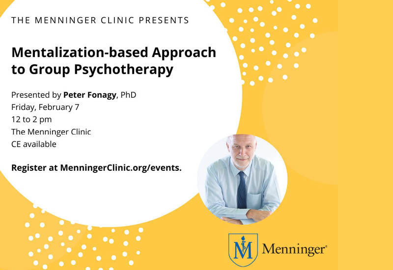 Menninger Clinic | Dr. Peter Fonagy to Present CE Lecture on Mentalization and Group Psychotherapy