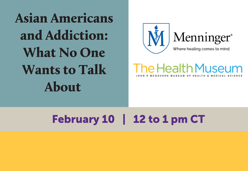 Menninger Clinic | Register for Webinar About Asian Americans and Addiction
